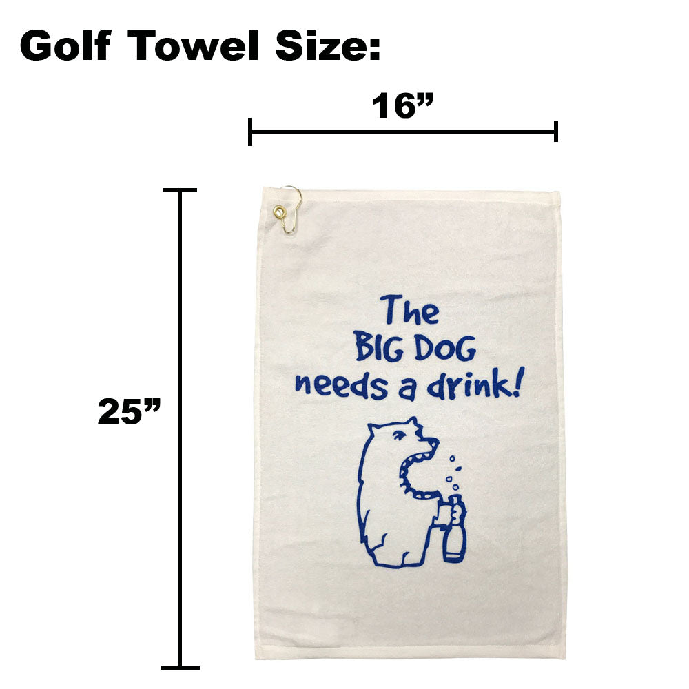 Golf towel with 'The Big Dog needs a drink!' text and cartoon graphic, shown with measurements.