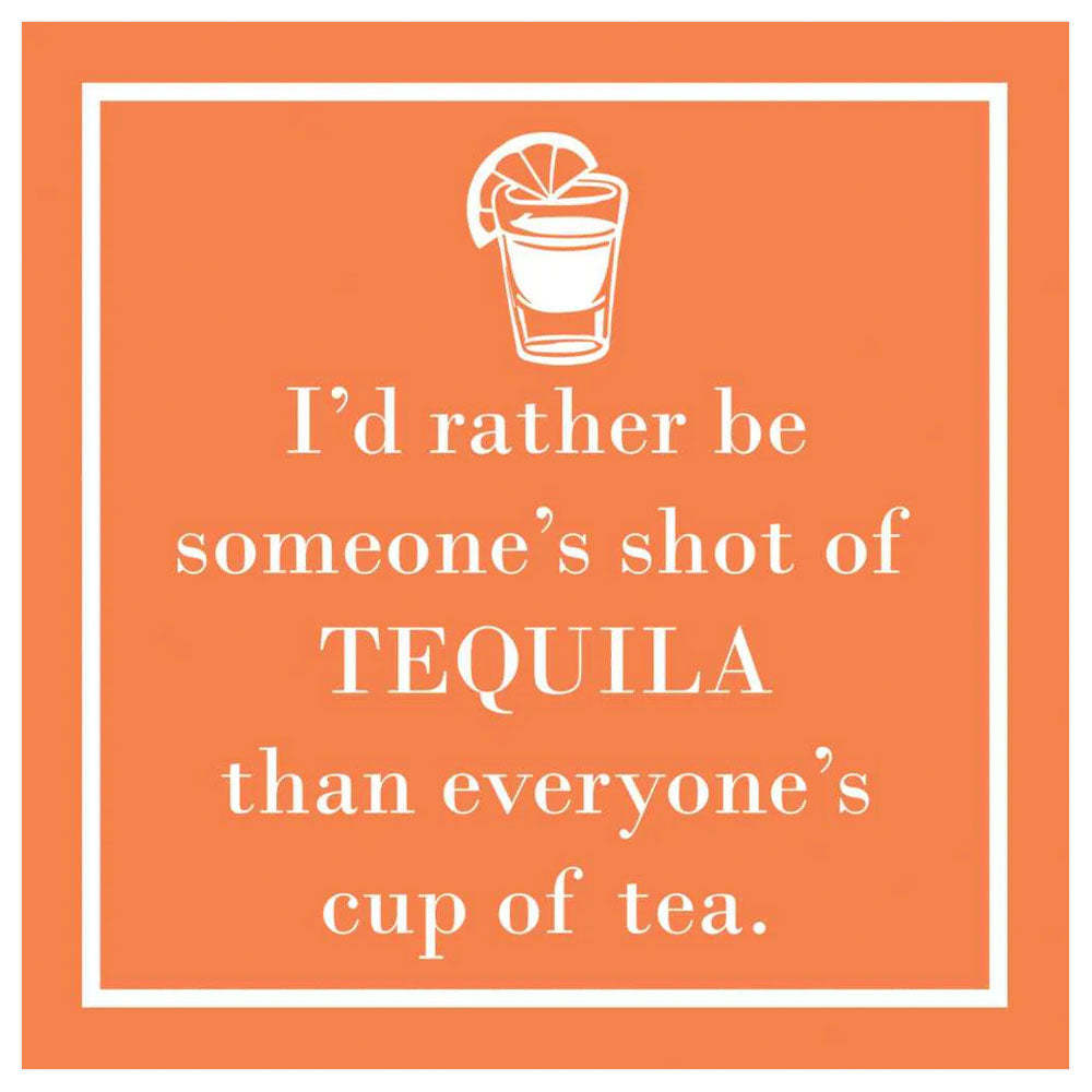 Rather be someone’s shot of Tequila” napkins (20 ct), with lime & shot glass — subtle with a punch.