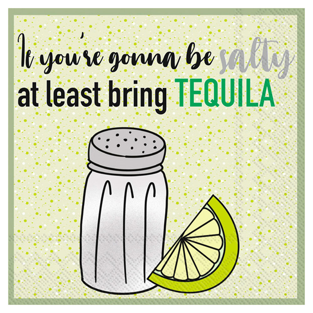 If you're gonna be salty, at least bring Tequila” napkins — 20 pieces of sass, salt, & shots.