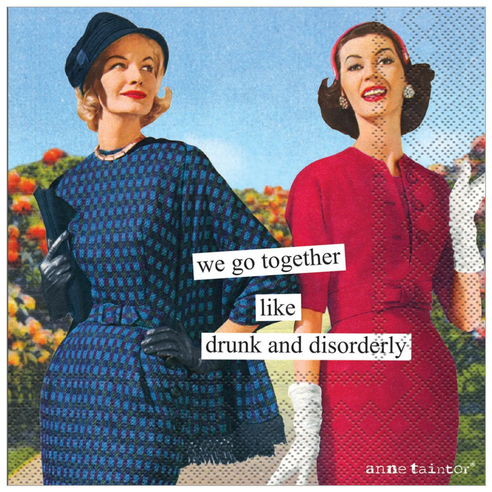 Retro duo with “We go together like drunk & disorderly” — 20 napkins that vibe with tequila and questionable decisions.