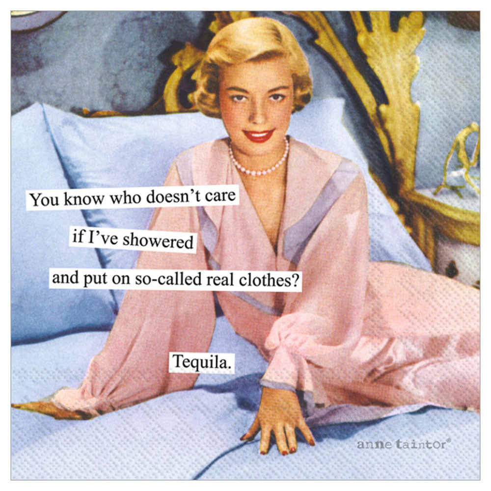 “Tequila doesn’t care about so called real clothes” napkins, 20 pack: retro lounging + unapologetically lazy vibes.