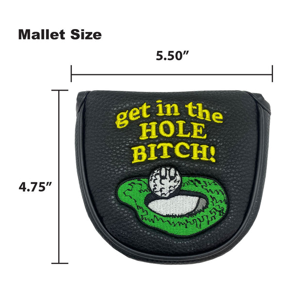 The Giggle Golf Get In The Hole Bitch mallet putter cover is 4.75