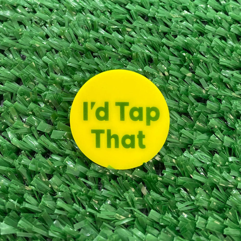 I'd Tap That Plastic Ball Marker