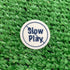No Slow Play Quarter Size Plastic Golf Ball Marker