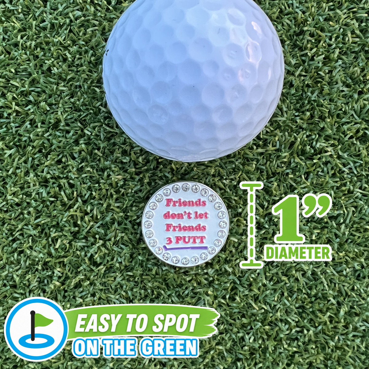 Bling Friends Don't Let Friends 3 Putt Golf Ball Marker