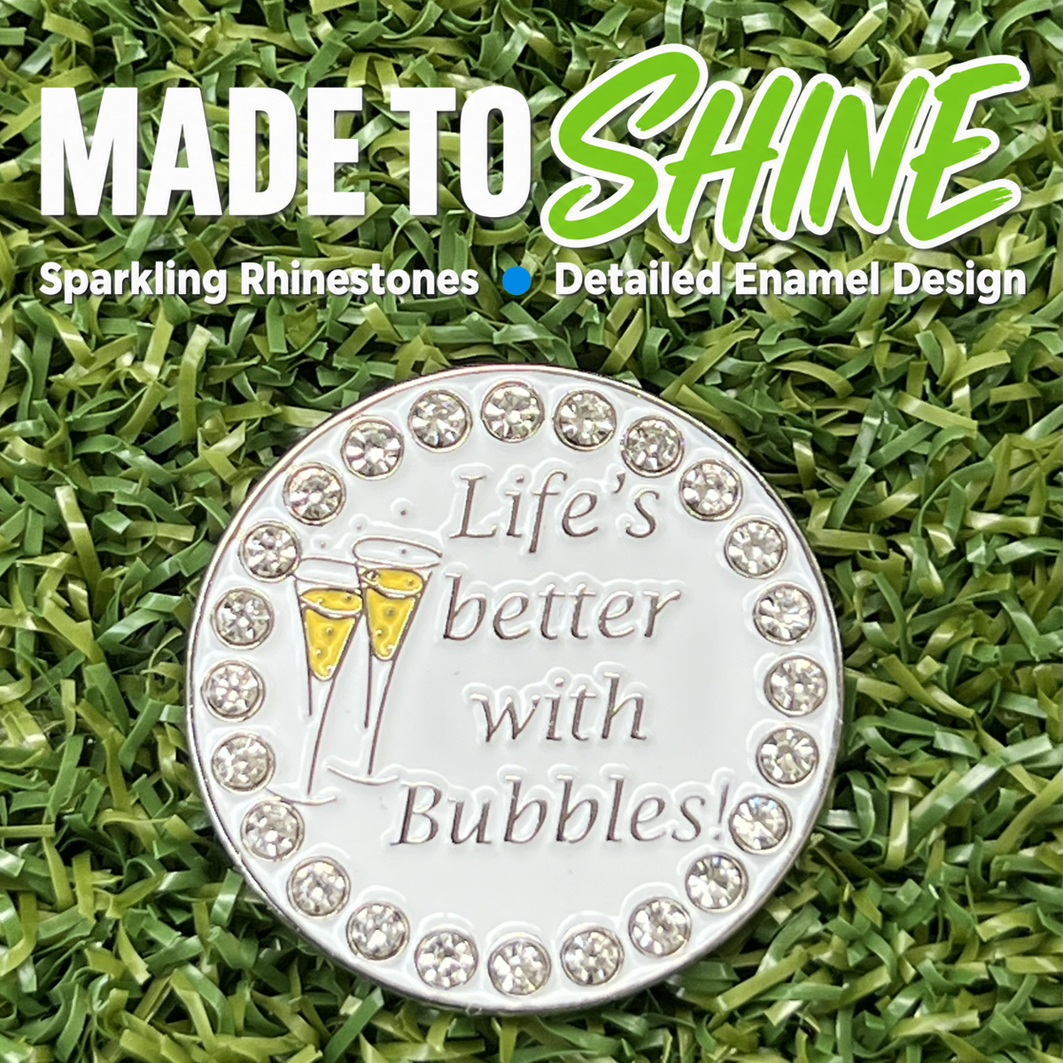 Bling Life's Better With Bubbles Golf Ball Marker