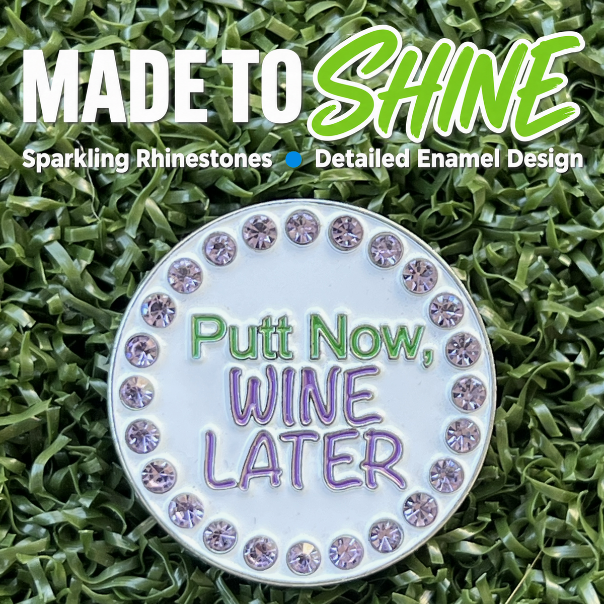 Bling Putt Now Wine Later Golf Ball Marker