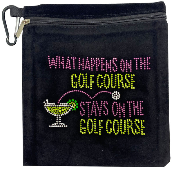 What happens on the golf course stays on the golf course clip on bling golf accessory bag