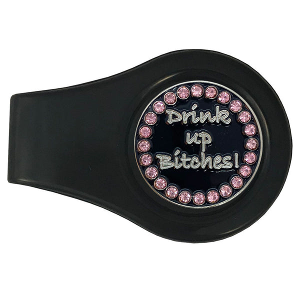 bling drink up bitches golf ball marker with a magnetic black clip