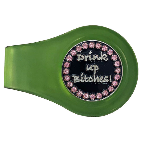 bling drink up bitches golf ball marker with a magnetic green clip