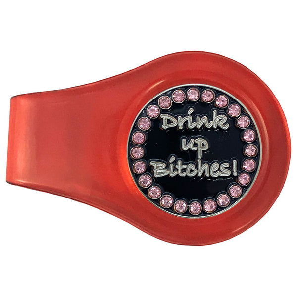 bling drink up bitches golf ball marker with a magnetic red clip
