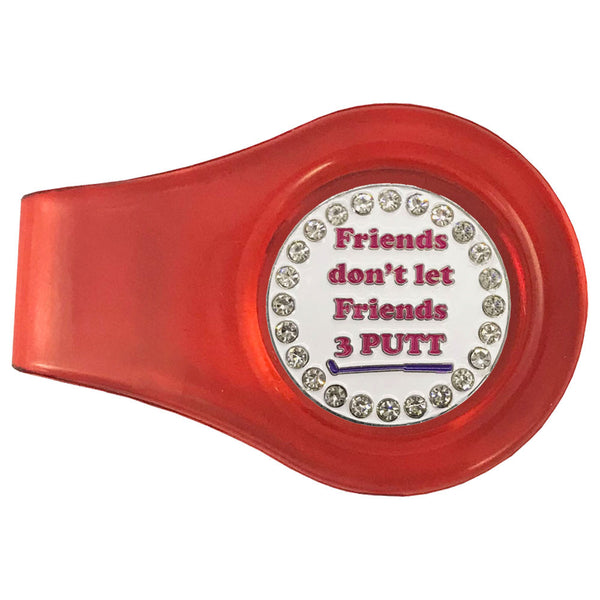 bling friends don't let friends 3 putt golf ball marker with a magnetic red clip