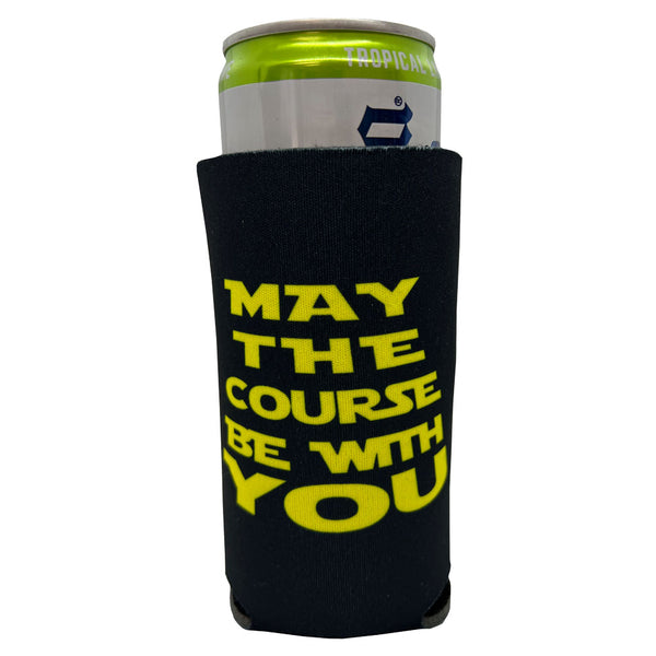 May The Course Be With You Slim Can Cooler With A Skinny Can Inside