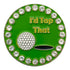 I'd Tap That Golf Ball Marker Only