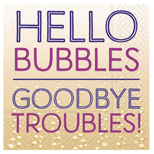 Hello Bubbles Goodbye Troubles Cocktail Napkins
