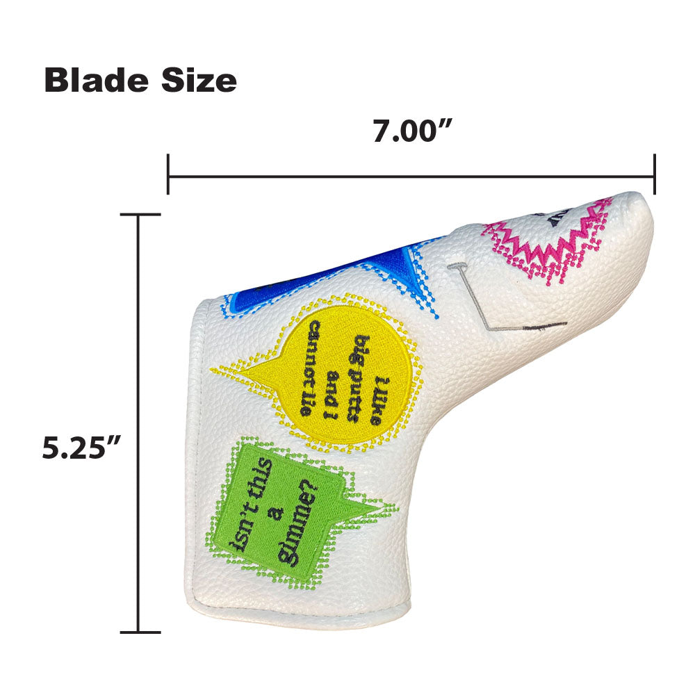 The Giggle Golf Friends (Funny Putting Sayings) putter cover is 7" x 5.25".