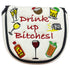 drink up bitches mallet putter cover with magnetic closure