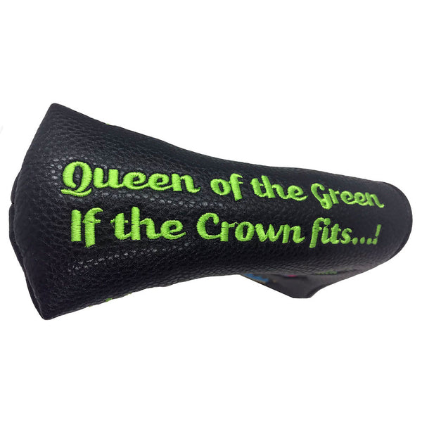 queen of the green if the crown fits blade putter cover
