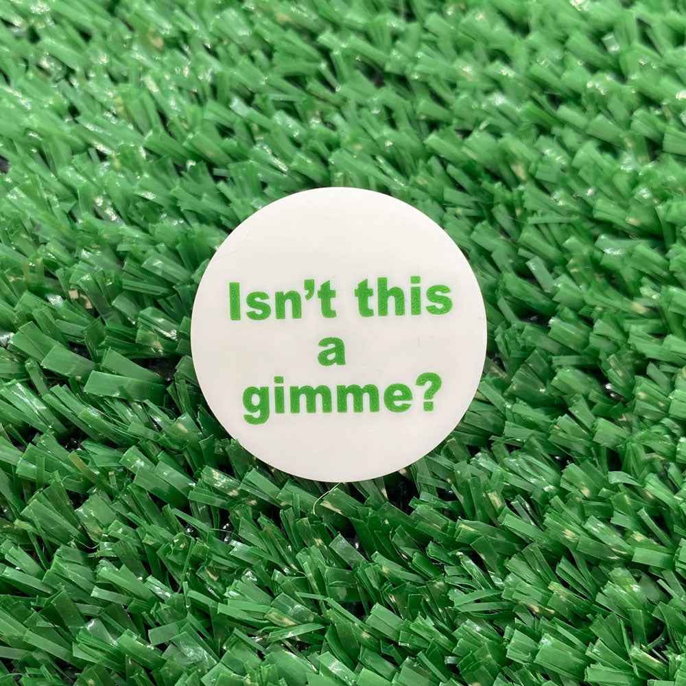 isn't this a gimme Quarter Size Plastic Ball Marker