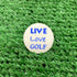 Live Love Golf Quarter Size Plastic Golf Ball Marker