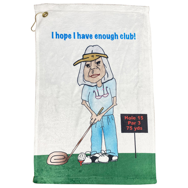 senior golfer I hope I have enough club funny golf towel for women