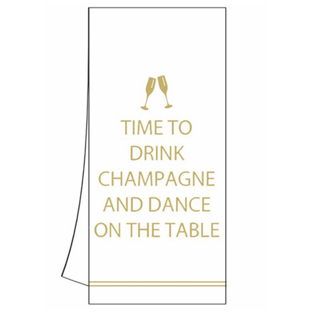 funny kitchen towel featuring two champagne glasses, and says, "Time To Drink Champagne And Dance On The Table." 