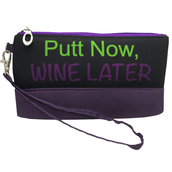 putt now wine later Wristlet Pouch With Strap